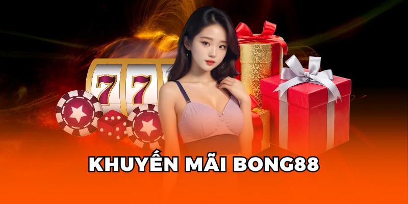khuyến mãi Bong88