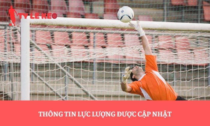 Thông tin lực lượng được cập nhật