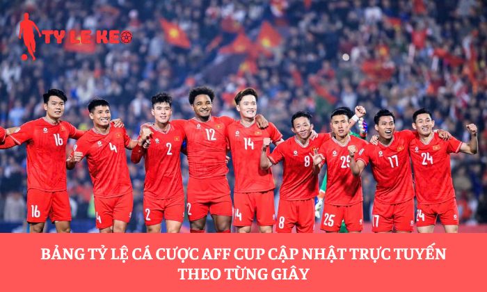 tỷ lệ cá cược AFF Cup