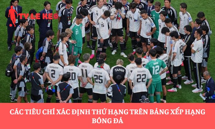 Các tiêu chí xác định thứ hạng trên bảng xếp hạng bóng đá