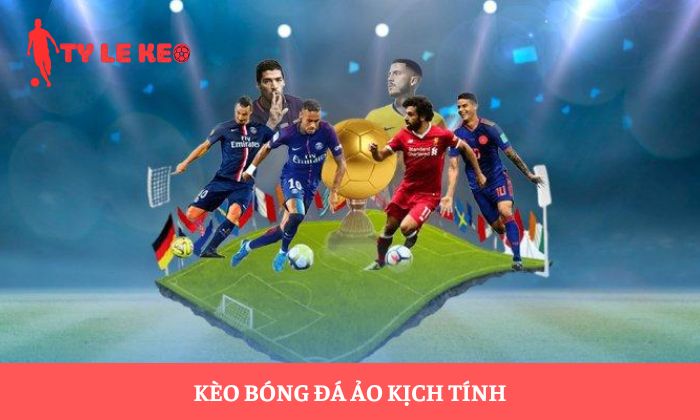 Kèo bóng đá ảo