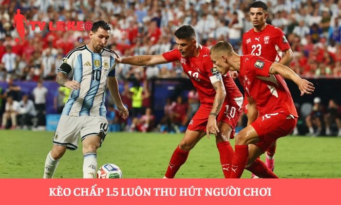 Kèo chấp 1.5