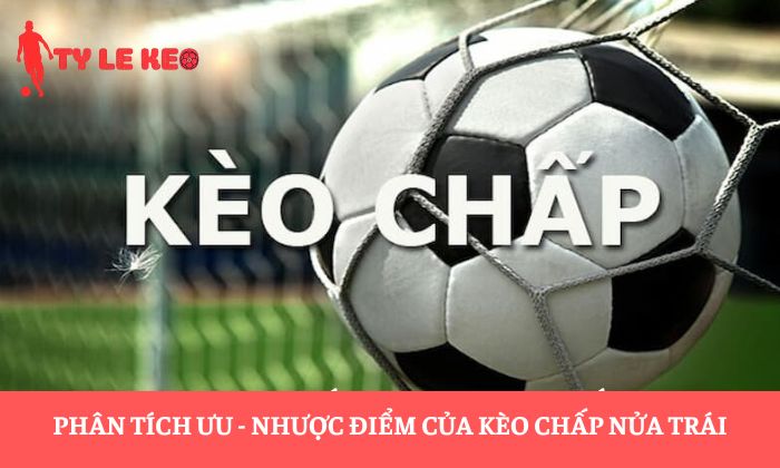 kèo chấp nửa trái