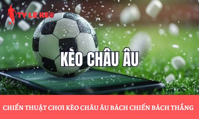 kèo châu âu