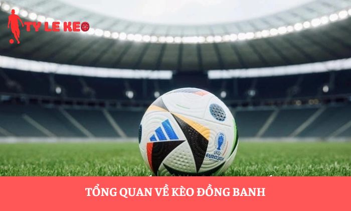 kèo đồng banh