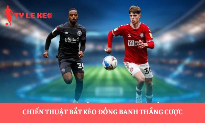 kèo đồng banh