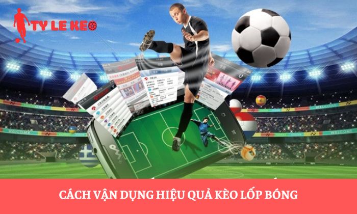 kèo lốp bóng
