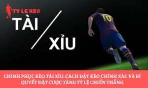 kèo tài xỉu