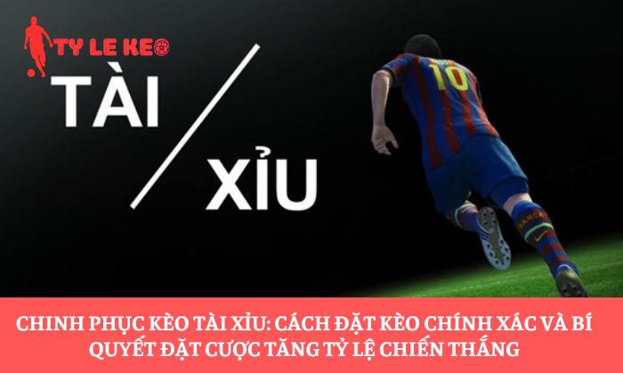 kèo tài xỉu