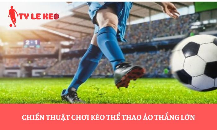 kèo thể thao ảo