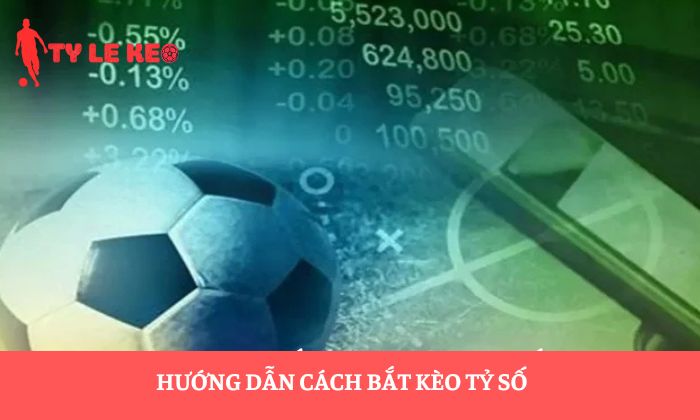 kèo tỷ số