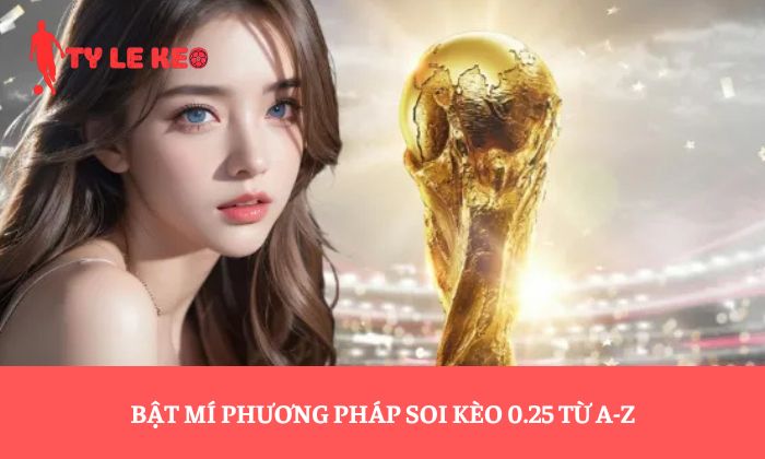 soi kèo 0.25