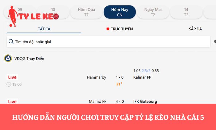 Hướng dẫn người chơi truy cập Tỷ lệ kèo nhà cái 5